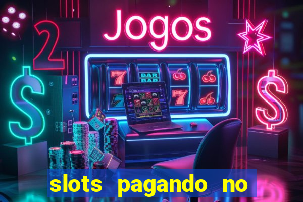 slots pagando no cadastro saque free 2024